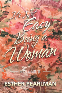 Cover image: It's Not Easy Being a Woman 9781796051391
