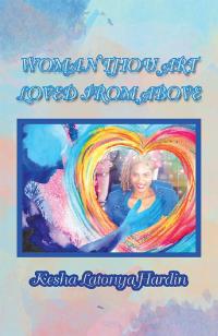Cover image: Woman Thou Art Loved from Above 9781796053173