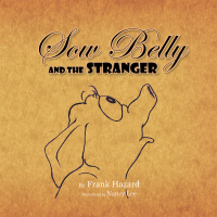 Imagen de portada: Sow Belly and the Stranger 9781436365840