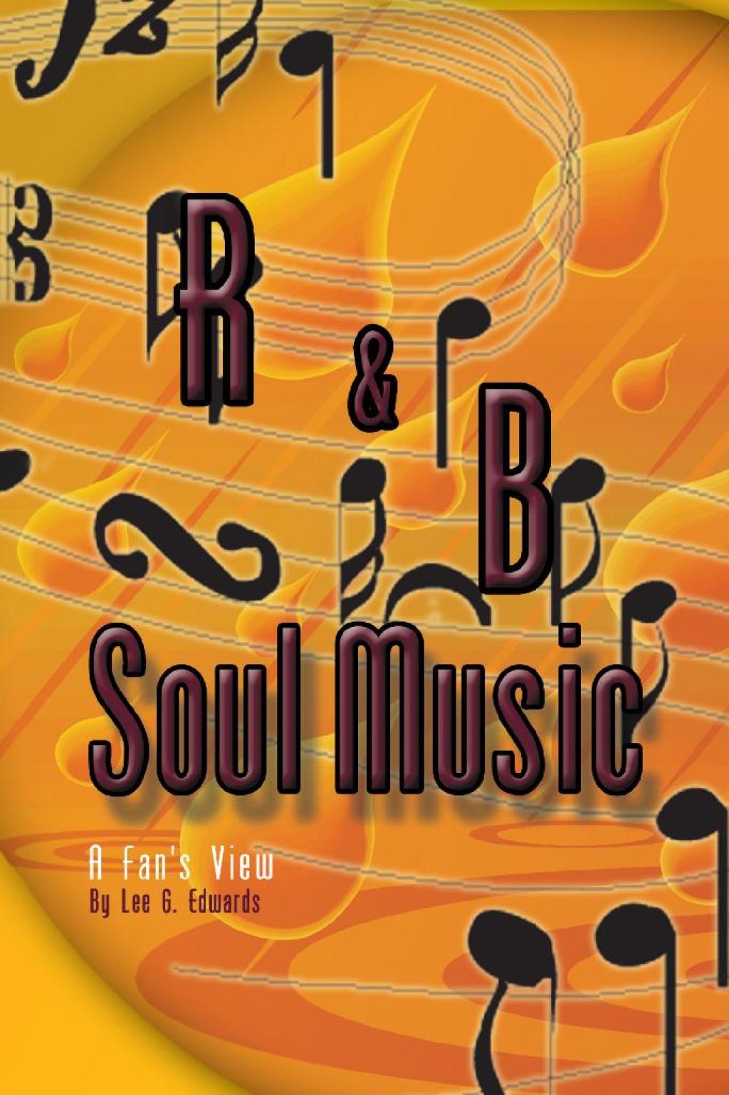 R&B Soul Music A Fan’s View