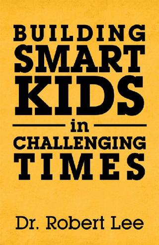 Titelbild: Building Smart Kids in Challenging Times 9781796058215