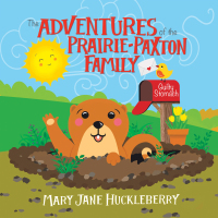 Cover image: The Adventures of the Prairie-Paxton Family 9781796058642