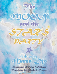 Cover image: The Moon and the Star's Party 9781796060195