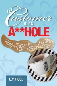 Imagen de portada: The Customer Is an A**Hole 9781796060348