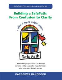 Imagen de portada: Building a Safepath: from Confusion to Clarity 9781796061239