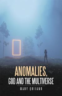 Omslagafbeelding: Anomalies, God and the Multiverse 9781796063233