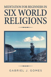 Cover image: Meditation for Beginners in Six World Religions 9781796063387