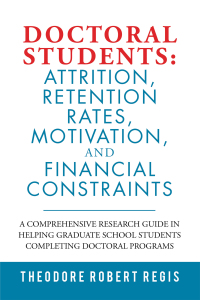 Omslagafbeelding: Doctoral Students: Attrition, Retention Rates, Motivation,  and Financial Constraints 9781796063721