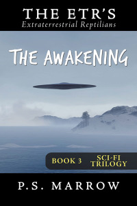 Cover image: The Awakening: the Extraterrestrial Reptilian Trilogy Book 3 9781796064049