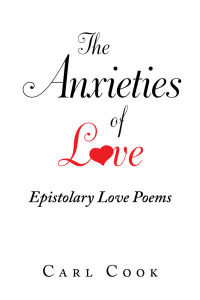Cover image: The Anxieties  of  Love 9781796065404