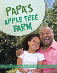 Imagen de portada: Papa's Apple Tree Farm 9781796065527