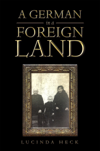 Cover image: A German in a Foreign Land 9781796066425
