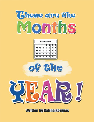 Cover image: These Are the Months of the Year! 9781796066784
