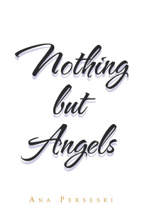 Cover image: Nothing but Angels 9781796067217