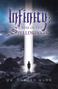 Titelbild: Infinity: Rise of the Spelldrinker 9781796067781