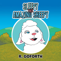 Cover image: Sleepy the Amazing Sheepy 9781796068030