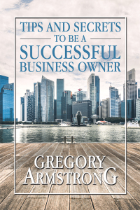 Imagen de portada: Tips and Secrets to Be a Successful Business Owner 9781796068214