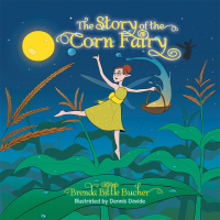 Cover image: The Story of the Corn Fairy 9781796068245