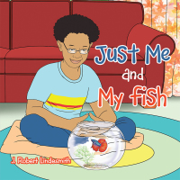 Imagen de portada: Just Me and My Fish 9781796068313