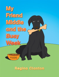 Cover image: My Friend Middie and the Busy Week 9781796071283