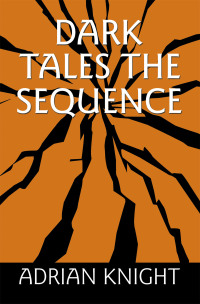 Cover image: Dark Tales The Sequence 9781796072778