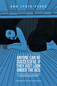 Cover image: Anyone Can Be Successful If They Just Look Under the Bed 9781796073171