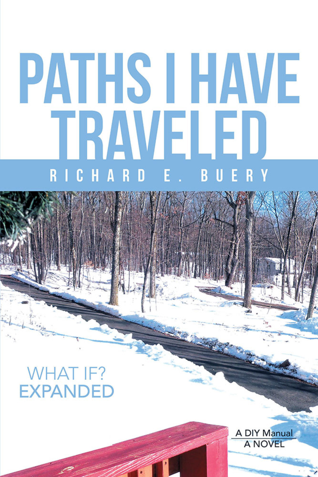 Paths I Have Traveled What If? Expanded