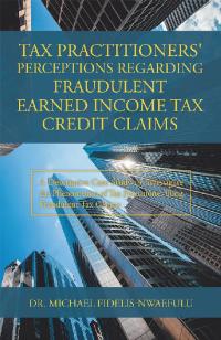 Imagen de portada: Tax Practitioners' Perceptions Regarding Fraudulent Earned Income Tax Credit Claims 9781796073447