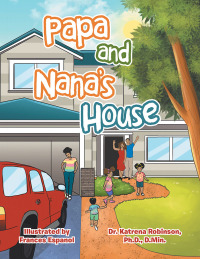 Imagen de portada: Papa and Nana’s House 9781796073577