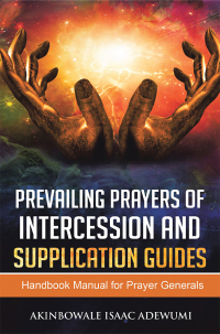 Cover image: Prevailing Prayers of Intercession and Supplication 9781796075731