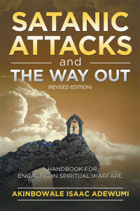 Cover image: Satanic Attacks and the Way Out 9781796075748