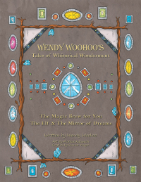 表紙画像: Wendy Woohoo's Tales of Whimsical Wonderment 9781796075892