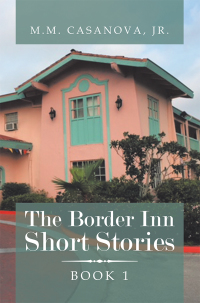 Cover image: The Border Inn Short Stories 9781796075915