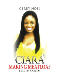 Omslagafbeelding: Ciara Making Meatloaf for Memom 9781796076004