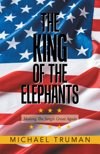 Cover image: The King of the Elephants 9781796076226