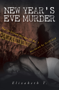 Cover image: New Year's Eve Murder - the Un-Solved Murder of Mr. T 9781465308467