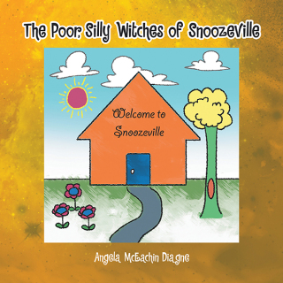 Cover image: The Poor, Silly Witches of Snoozeville 9781796077278