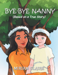 Imagen de portada: Bye-Bye Nanny 9781796077513