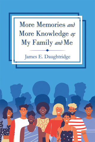 Cover image: More Memories and More Knowledge of My Family and Me 9781796077476