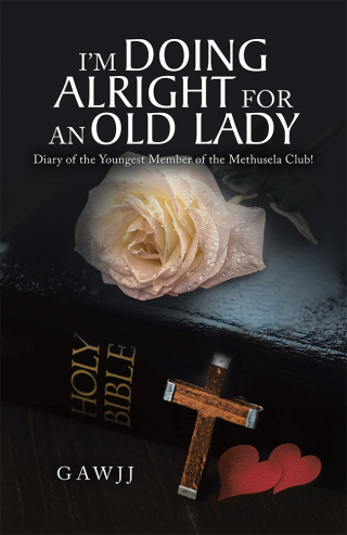Cover image: I’m Doing Alright for an Old Lady 9781796077728