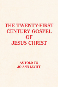 Cover image: The Twenty-First-Century Gospel of Jesus Christ 9781796078930