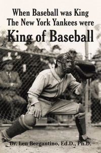 Omslagafbeelding: When Baseball was King The New York Yankees were King of Baseball 9781796078916