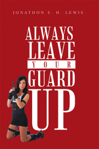 Imagen de portada: Always Leave Your Guard Up 9781796080438