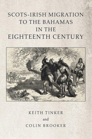 Cover image: Scots-Irish Migration to the  Bahamas in the Eighteenth Century 9781796080612