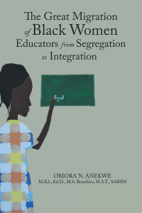 Cover image: The Great Migration of Black Women Educators from Segregation to Integration 9781796080704