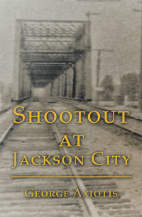 Cover image: Shootout at Jackson City 9781796081138
