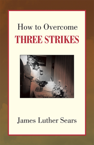 表紙画像: How to Overcome Three Strikes 9781436362795