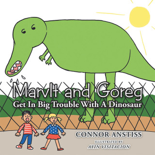 Cover image: Marvlt and Goreg Get in Big Trouble with a Dinosaur 9781796084009