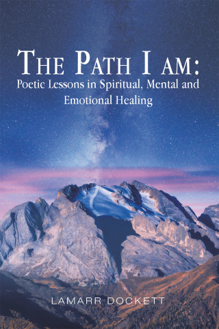 Imagen de portada: The Path I Am: Poetic Lessons in Spiritual, Mental and Emotional Healing 9781796085303