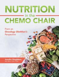 Cover image: Nutrition in the Chemo Chair 9781796085884